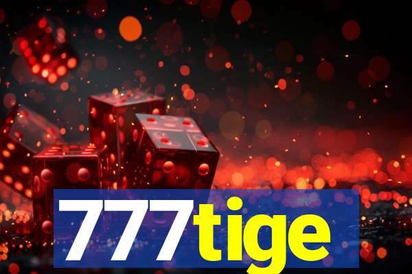 777tige