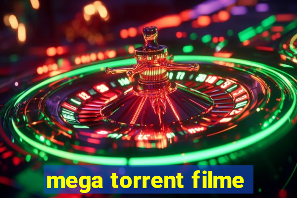 mega torrent filme