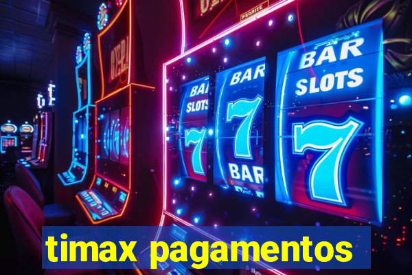 timax pagamentos