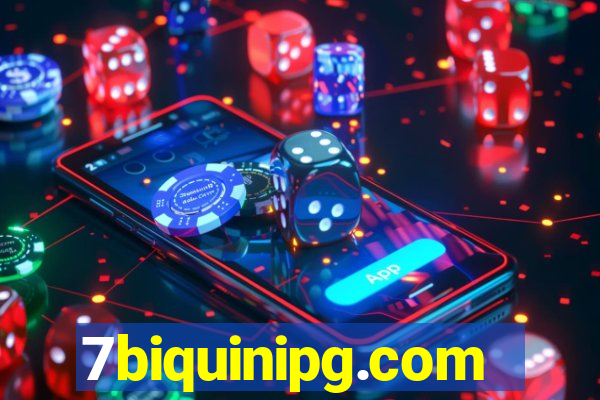 7biquinipg.com