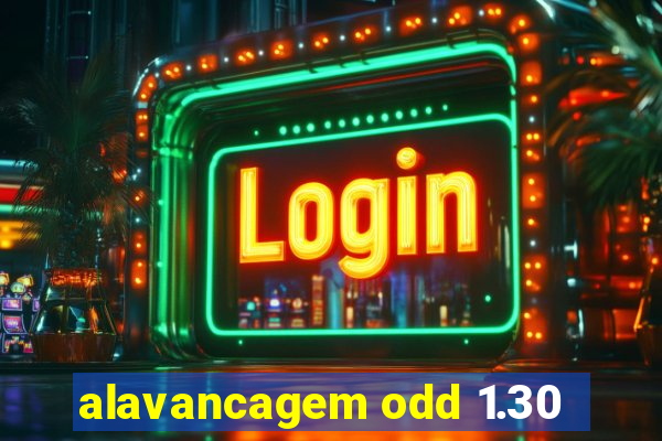 alavancagem odd 1.30