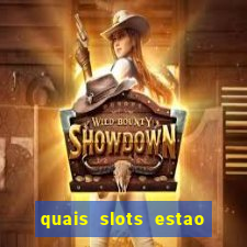 quais slots estao pagando agora