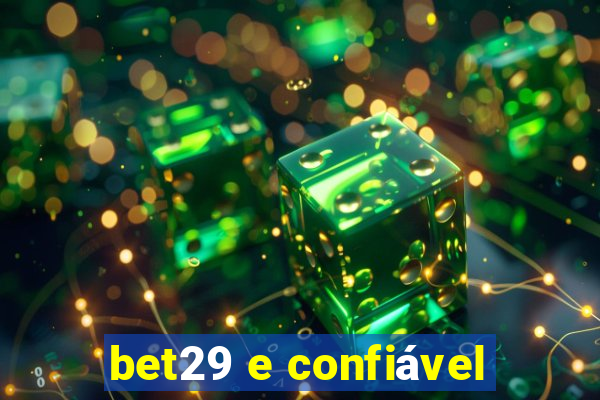 bet29 e confiável