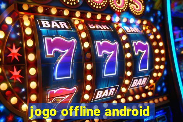 jogo offline android