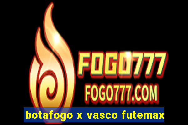 botafogo x vasco futemax