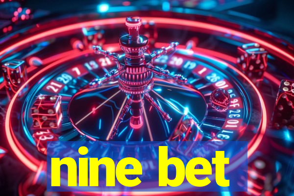 nine bet