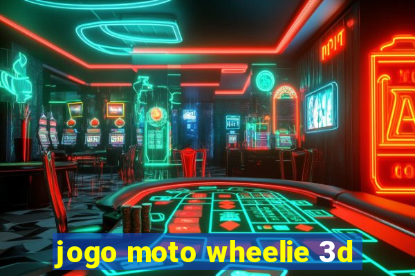 jogo moto wheelie 3d