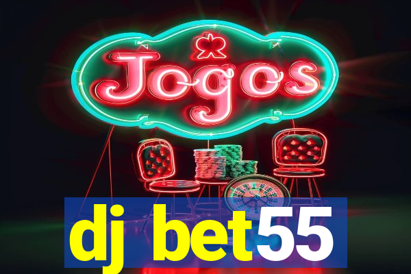 dj bet55