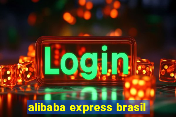 alibaba express brasil