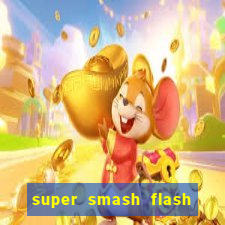 super smash flash 2 jogos 360