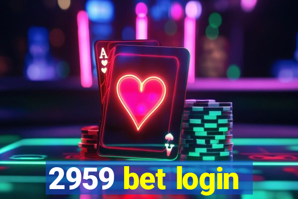 2959 bet login