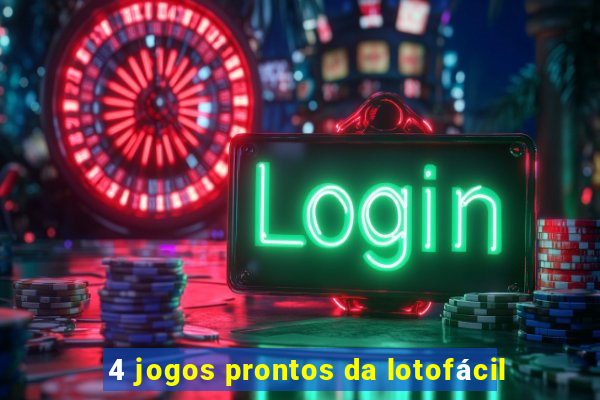 4 jogos prontos da lotofácil