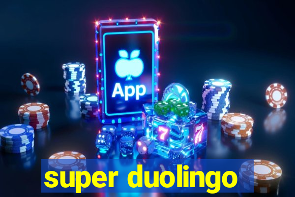 super duolingo