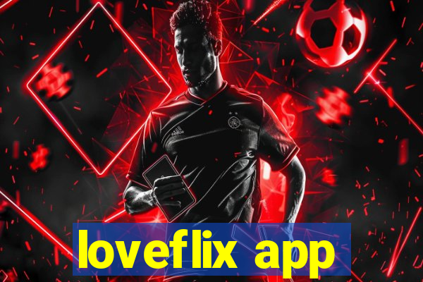 loveflix app