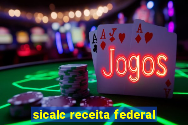 sicalc receita federal