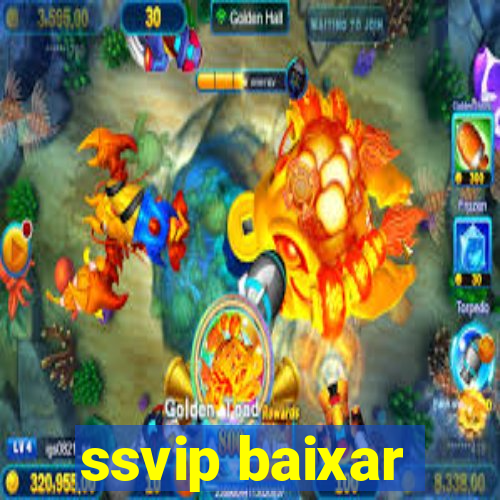 ssvip baixar