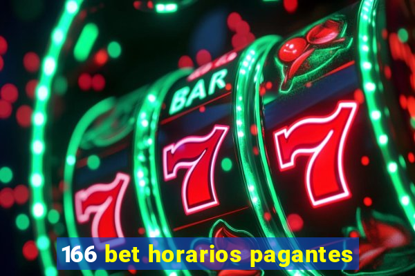 166 bet horarios pagantes