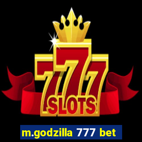 m.godzilla 777 bet