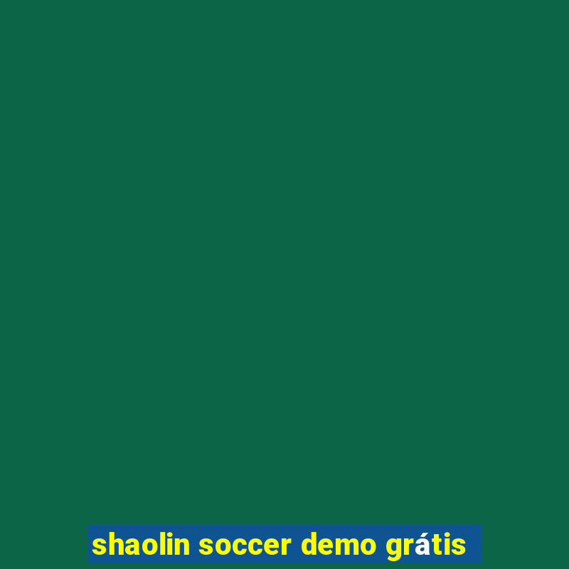 shaolin soccer demo grátis