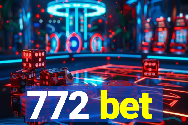 772 bet