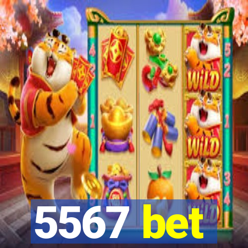 5567 bet