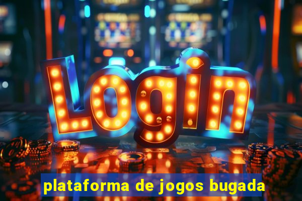 plataforma de jogos bugada