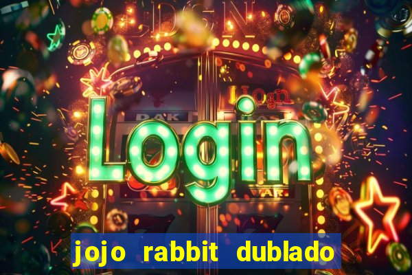 jojo rabbit dublado assistir online