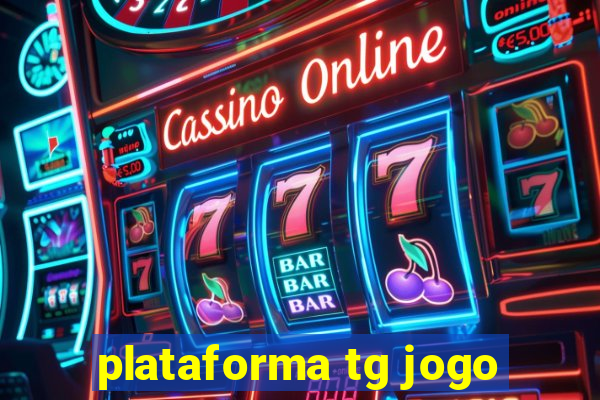 plataforma tg jogo