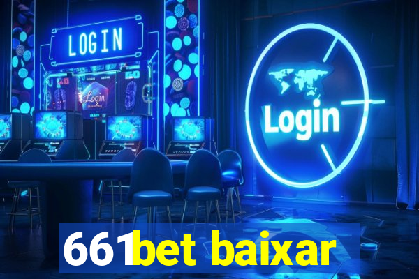 661bet baixar