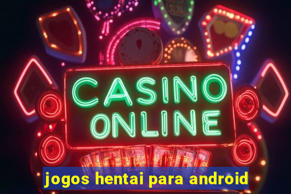 jogos hentai para android