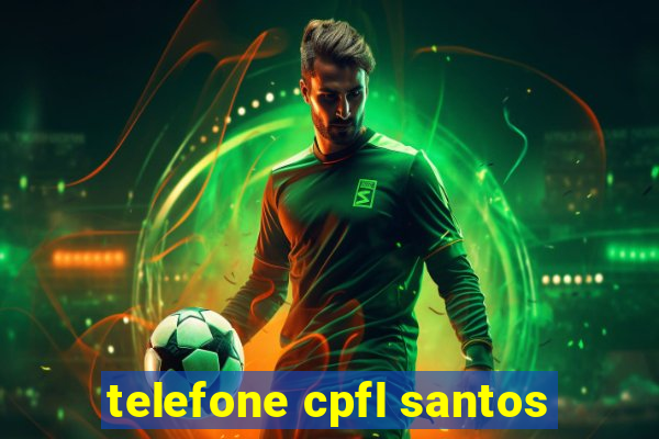 telefone cpfl santos