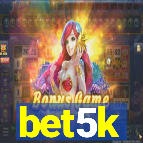 bet5k