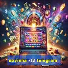 novinha -18 telegram