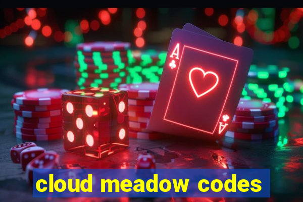 cloud meadow codes