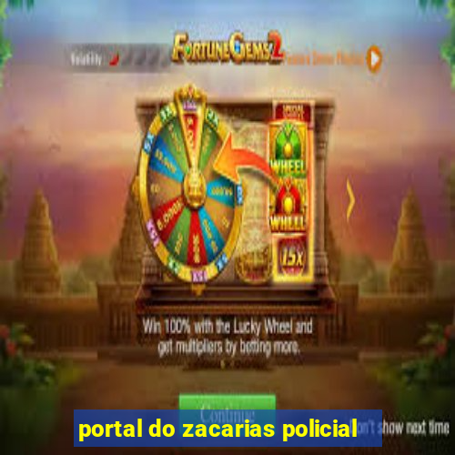 portal do zacarias policial