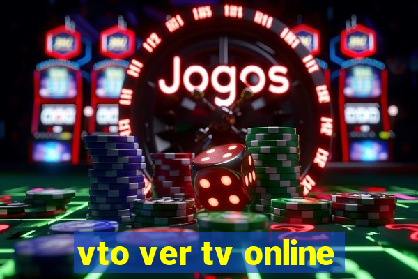 vto ver tv online