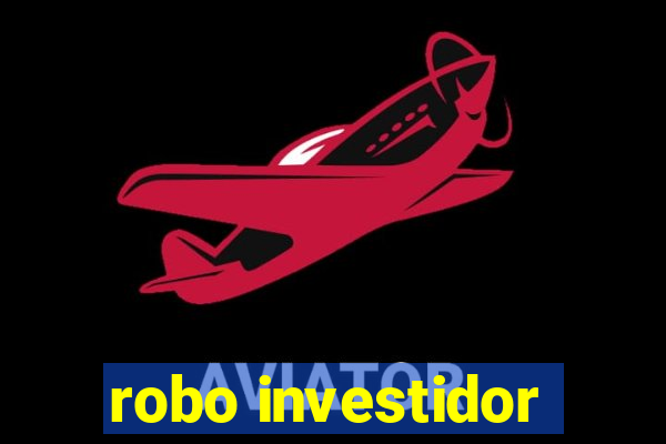 robo investidor