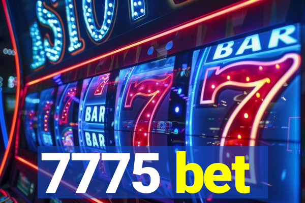 7775 bet