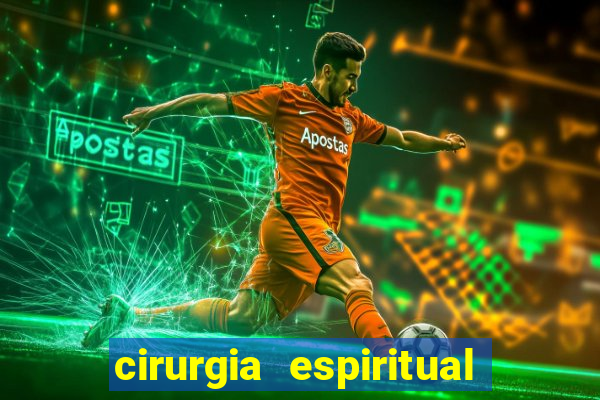 cirurgia espiritual marlon santos