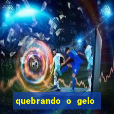 quebrando o gelo pdf livro