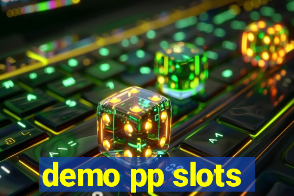 demo pp slots