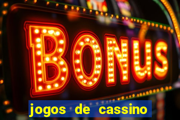 jogos de cassino que ganha dinheiro de verdade