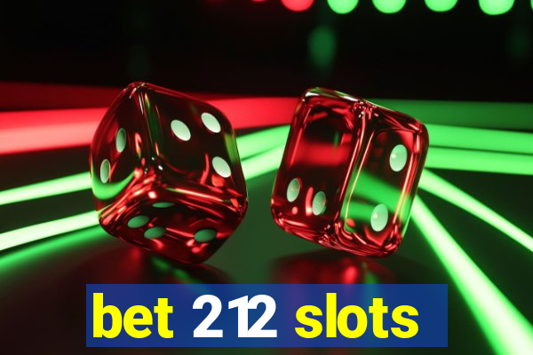 bet 212 slots