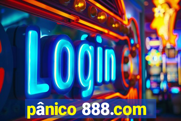 pânico 888.com