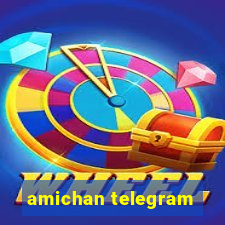 amichan telegram