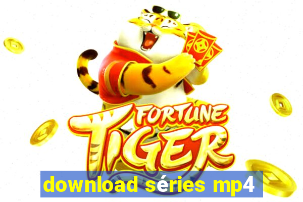 download séries mp4