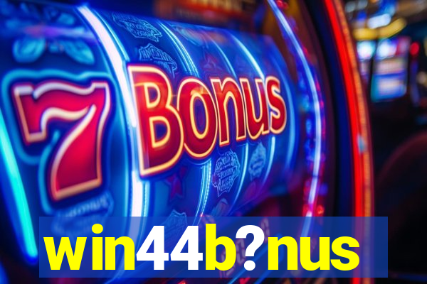 win44b?nus