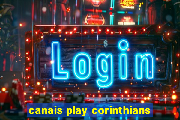 canais play corinthians