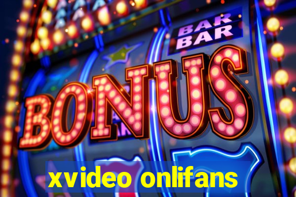 xvideo onlifans