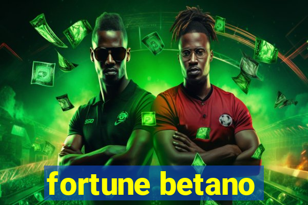 fortune betano